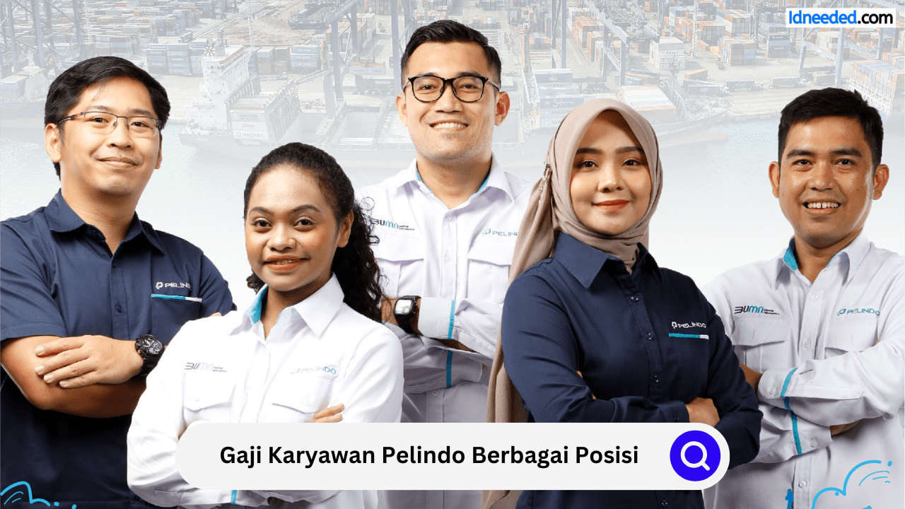 Gaji Karyawan Pelindo Berbagai Posisi