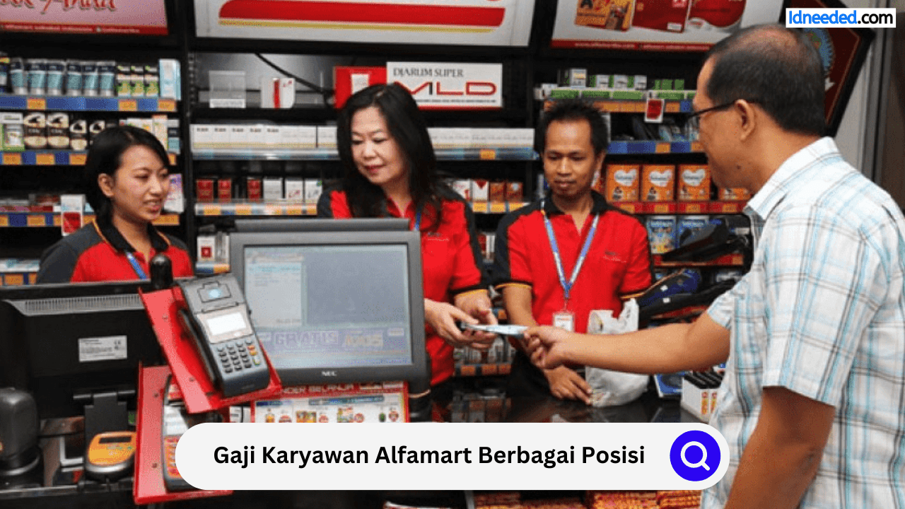 Gaji Karyawan Alfamart Berbagai Posisi