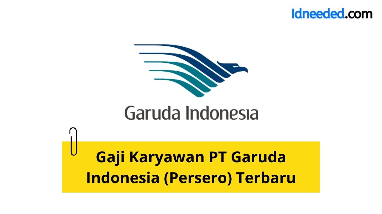 Gaji Karyawan PT Garuda Indonesia (Persero)