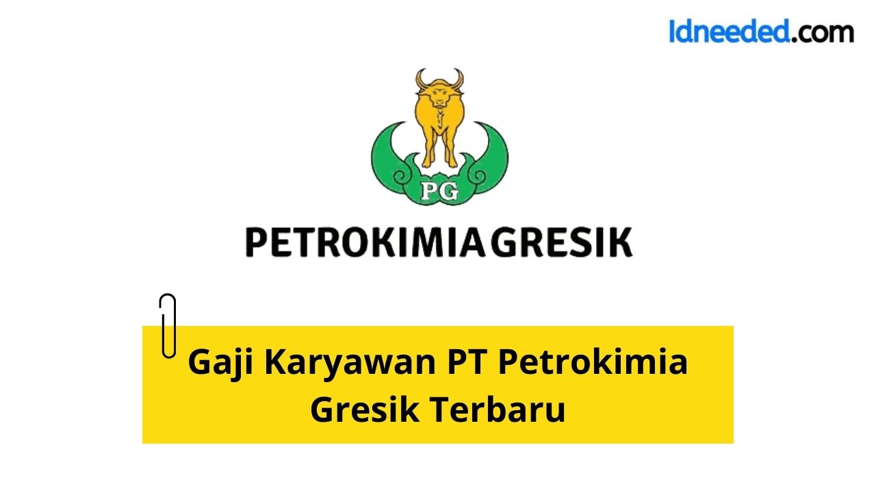 Gaji Karyawan PT Petrokimia Gresik Terbaru