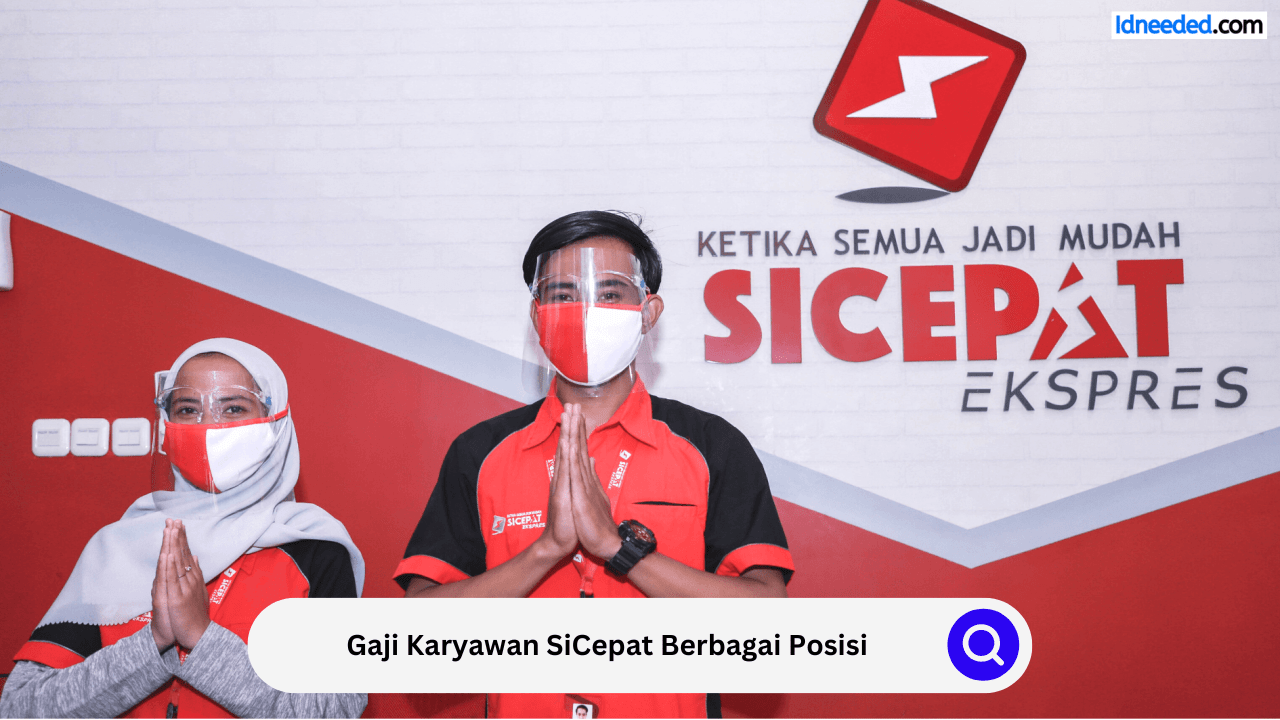 Gaji Karyawan SiCepat Berbagai Posisi