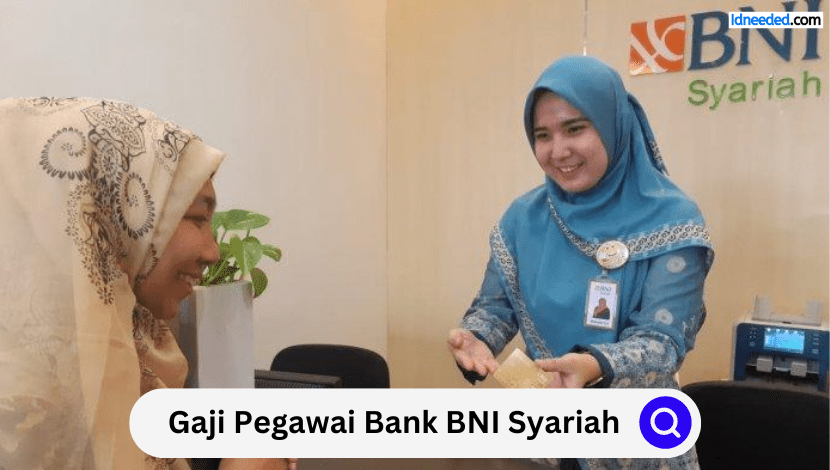 Gaji Pegawai Bank BNI Syariah