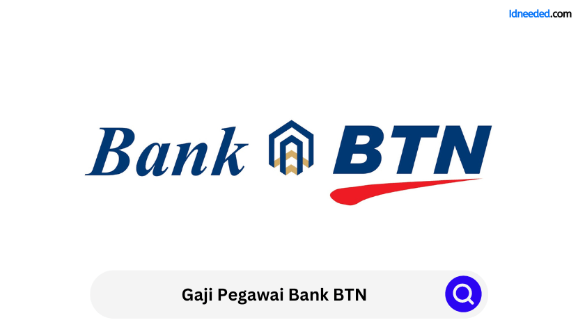 Gaji Pegawai Bank BTN