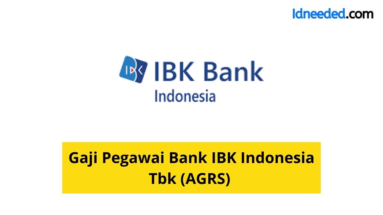 Gaji Pegawai Bank IBK Indonesia