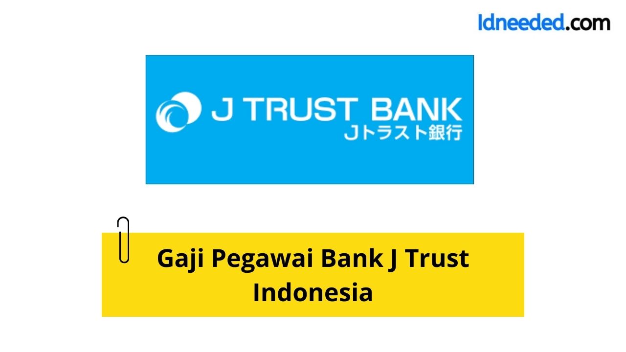 Gaji Pegawai Bank J Trust Indonesia