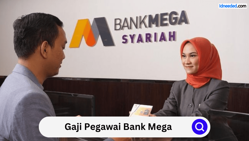 Gaji Pegawai Bank Mega Terbaru 2024