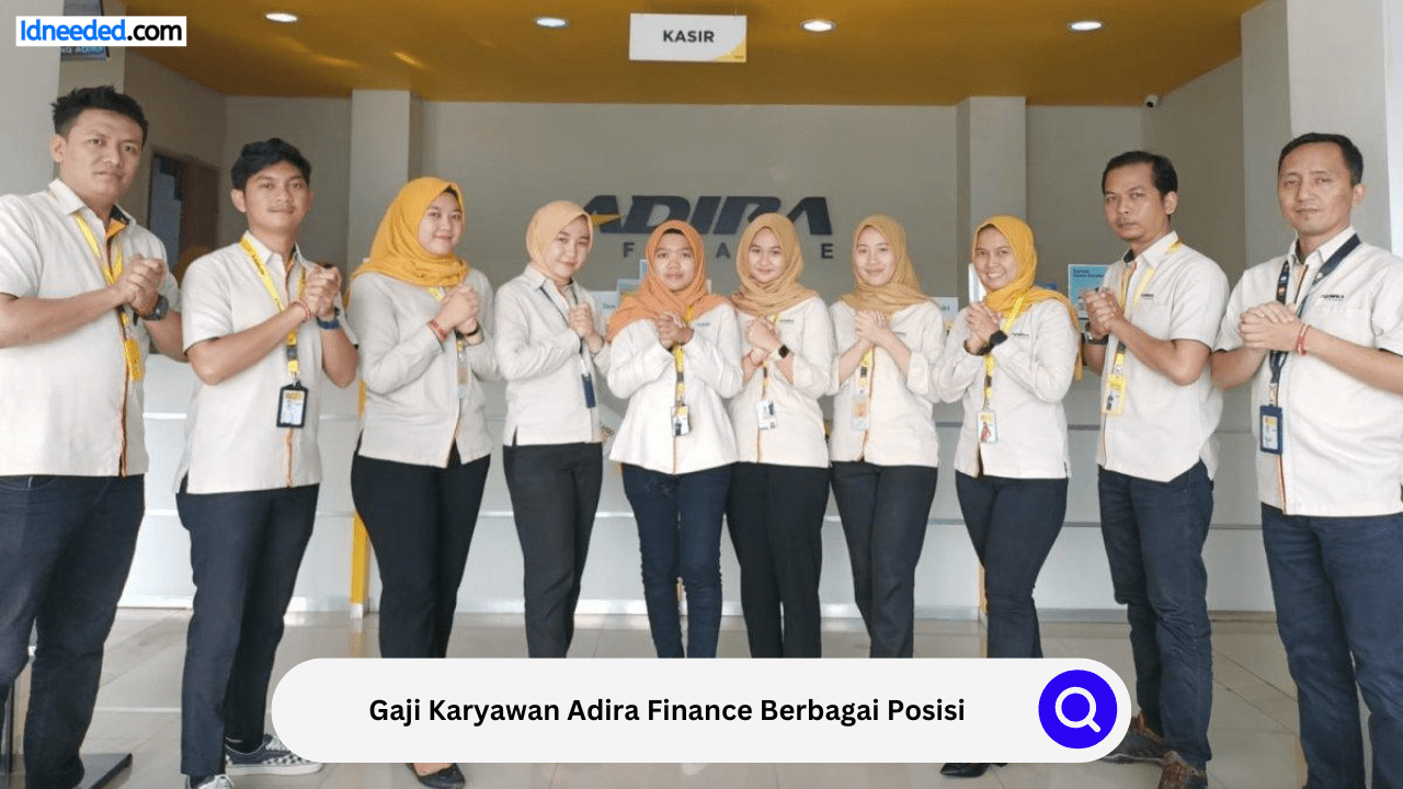 Gaji Karyawan Adira Finance Berbagai Posisi