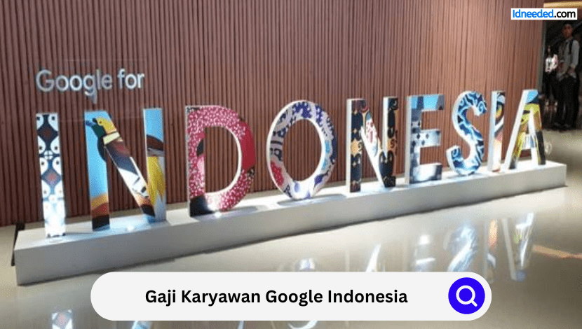 Gaji Karyawan Google Indonesia