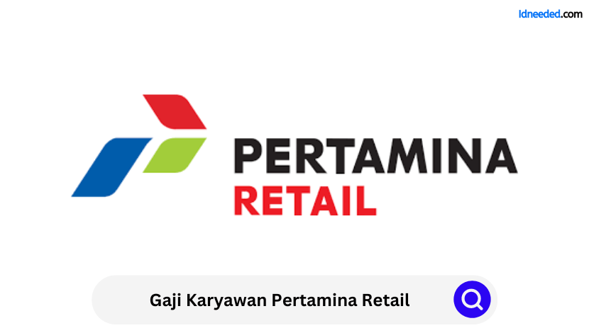 Gaji Karyawan Pertamina Retail