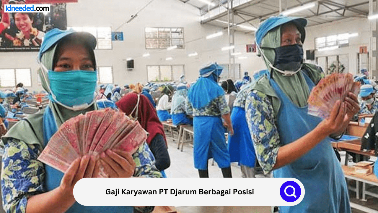 Gaji Karyawan PT Djarum Berbagai Posisi