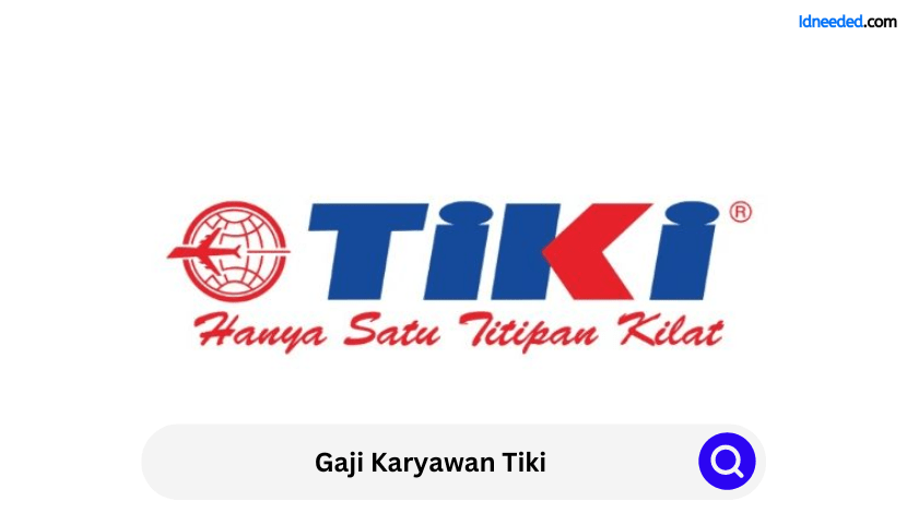 Gaji Karyawan Tiki