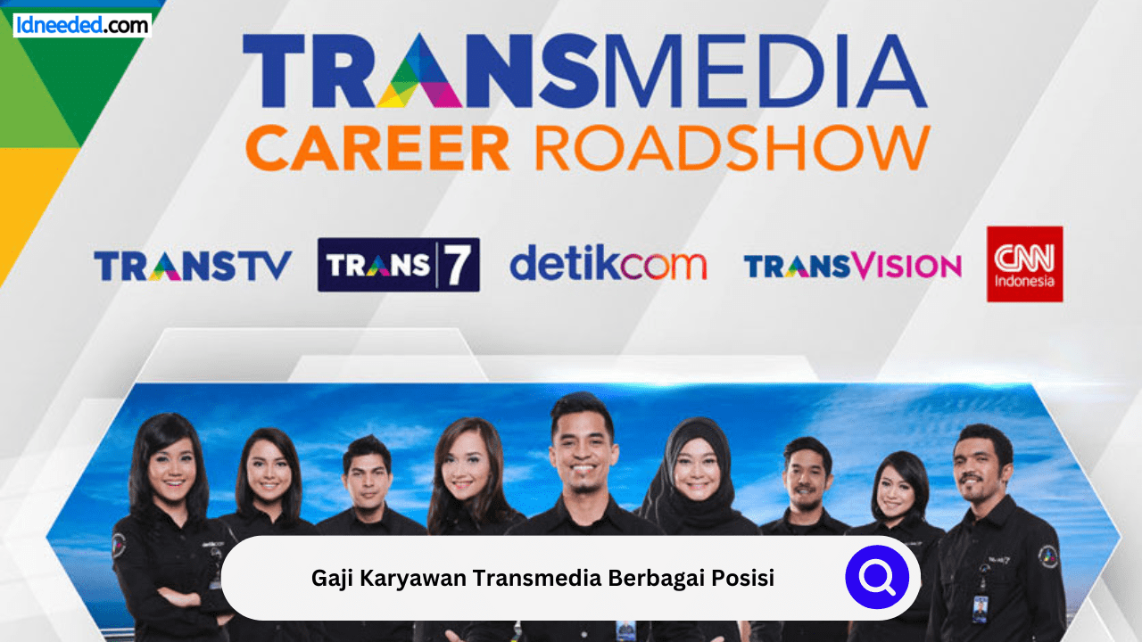 Gaji Karyawan Transmedia Berbagai Posisi