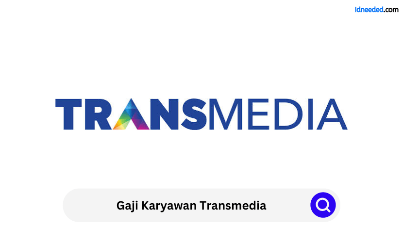 Gaji Karyawan Transmedia