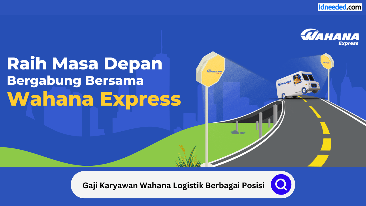 Gaji Karyawan Wahana Logistik Berbagai Posisi