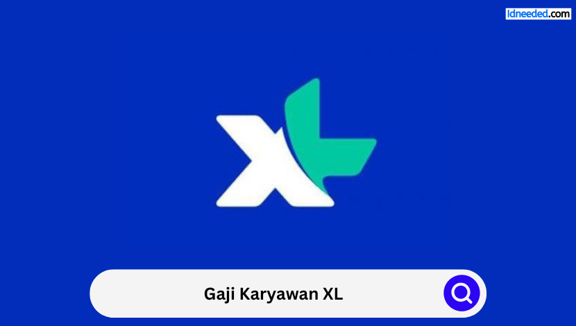 Gaji Karyawan XL