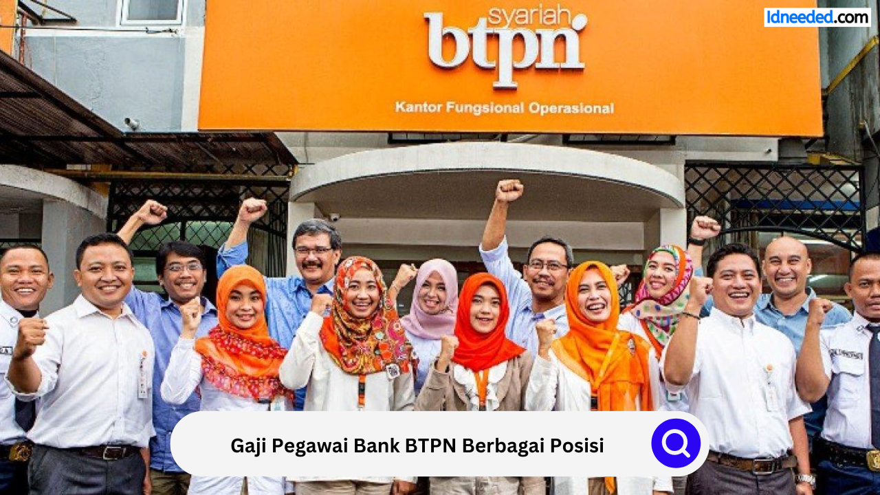 Gaji Pegawai Bank BTPN Berbagai Posisi