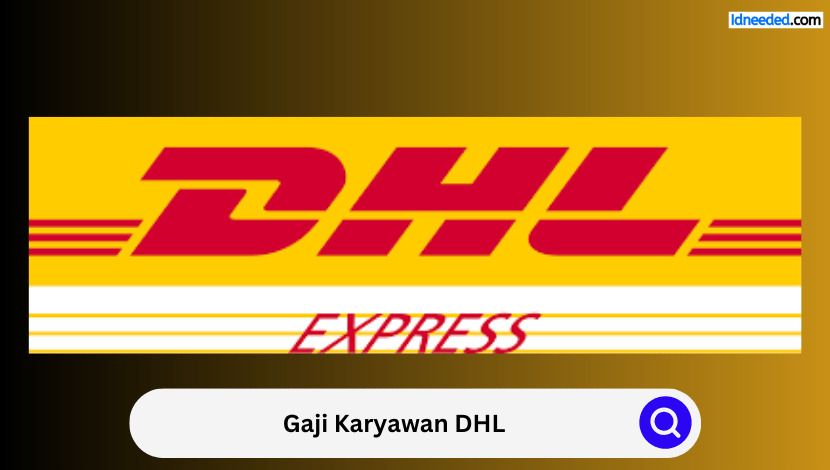 Gaji Karyawan DHL