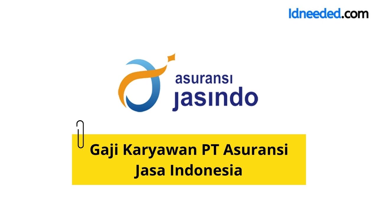 Gaji Karyawan PT Asuransi Jasa Indonesia (Persero)