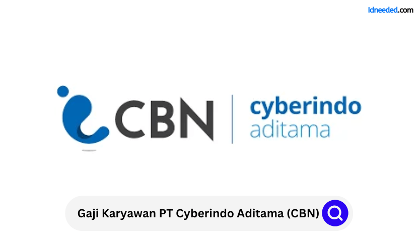 Gaji Karyawan PT Cyberindo Aditama (CBN)