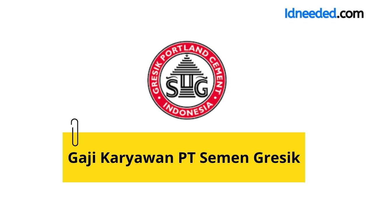 Gaji Karyawan PT Semen Gresik Semua Jabatan