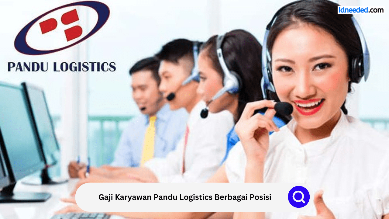 Gaji Karyawan Pandu Logistics Berbagai Posisi