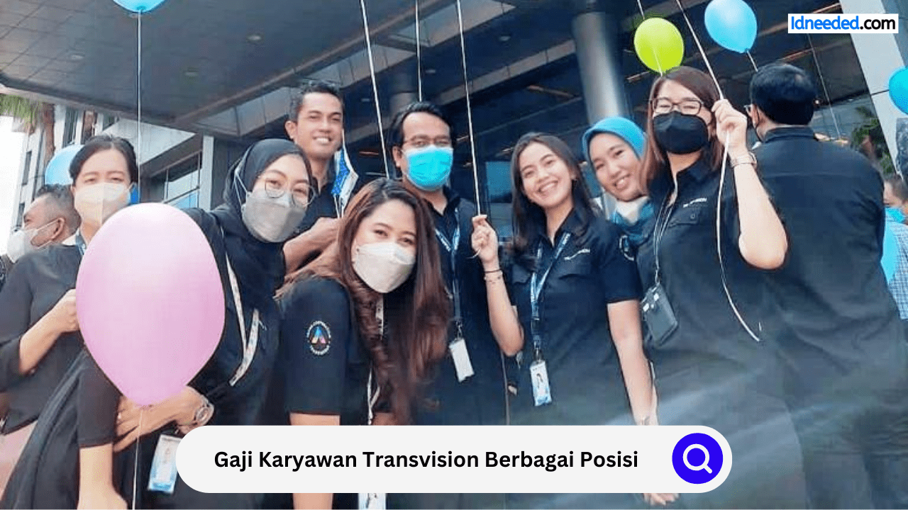 Gaji Karyawan Transvision Berbagai Posisi