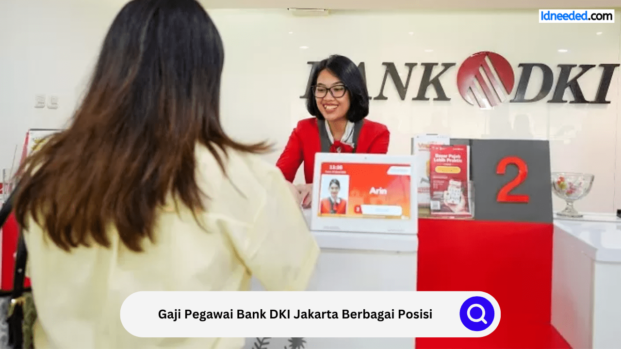 Gaji Pegawai Bank DKI Jakarta Berbagai Posisi