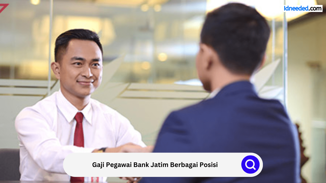 Gaji Pegawai Bank Jatim Berbagai Posisi