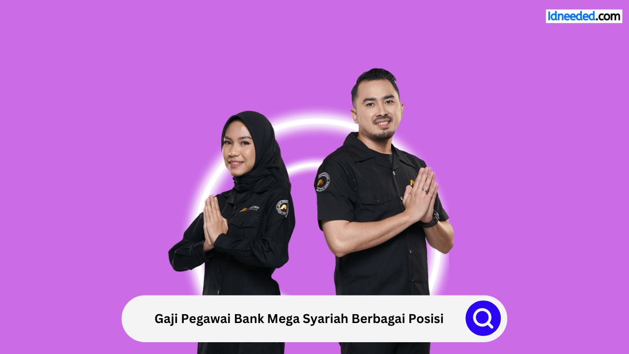 Gaji Pegawai Bank Mega Syariah Berbagai Posisi