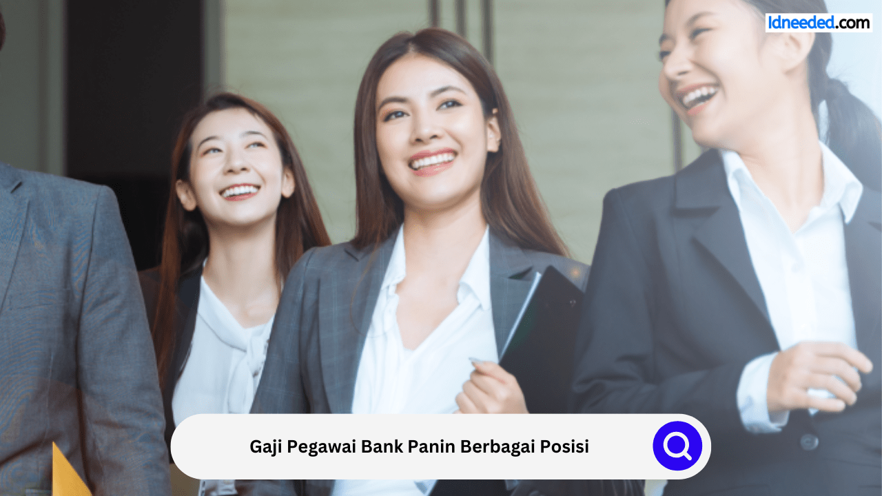 Gaji Pegawai Bank Panin Berbagai Posisi