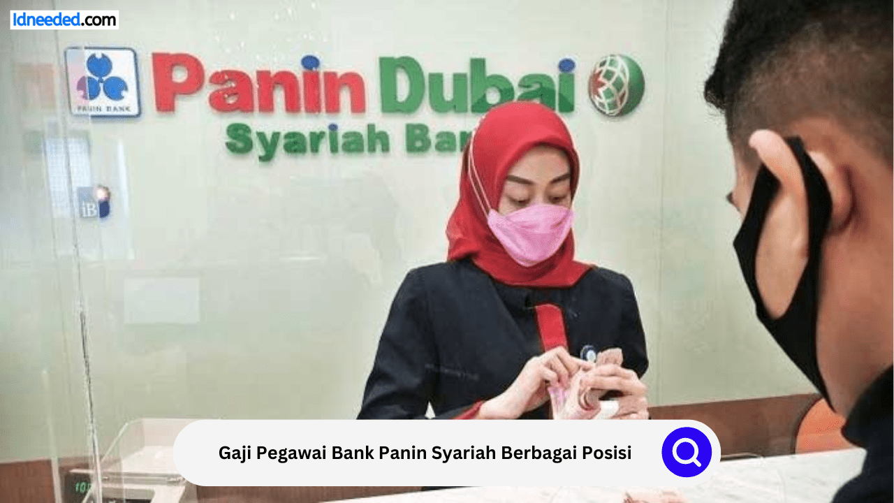 Gaji Pegawai Bank Panin Syariah Berbagai Posisi