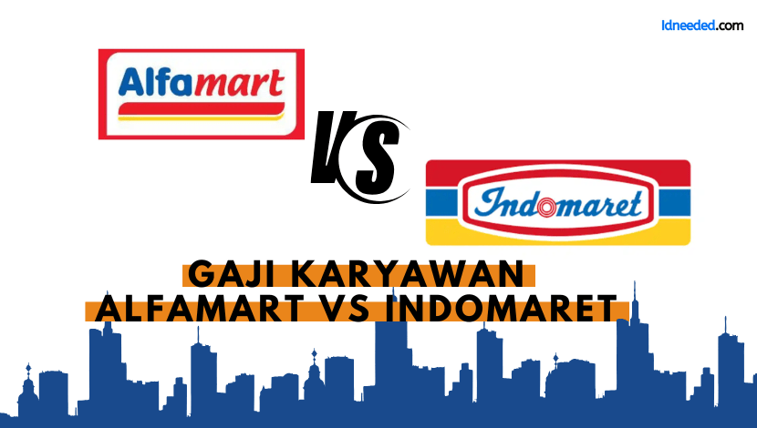 Gaji Karyawan Alfamart vs Indomaret