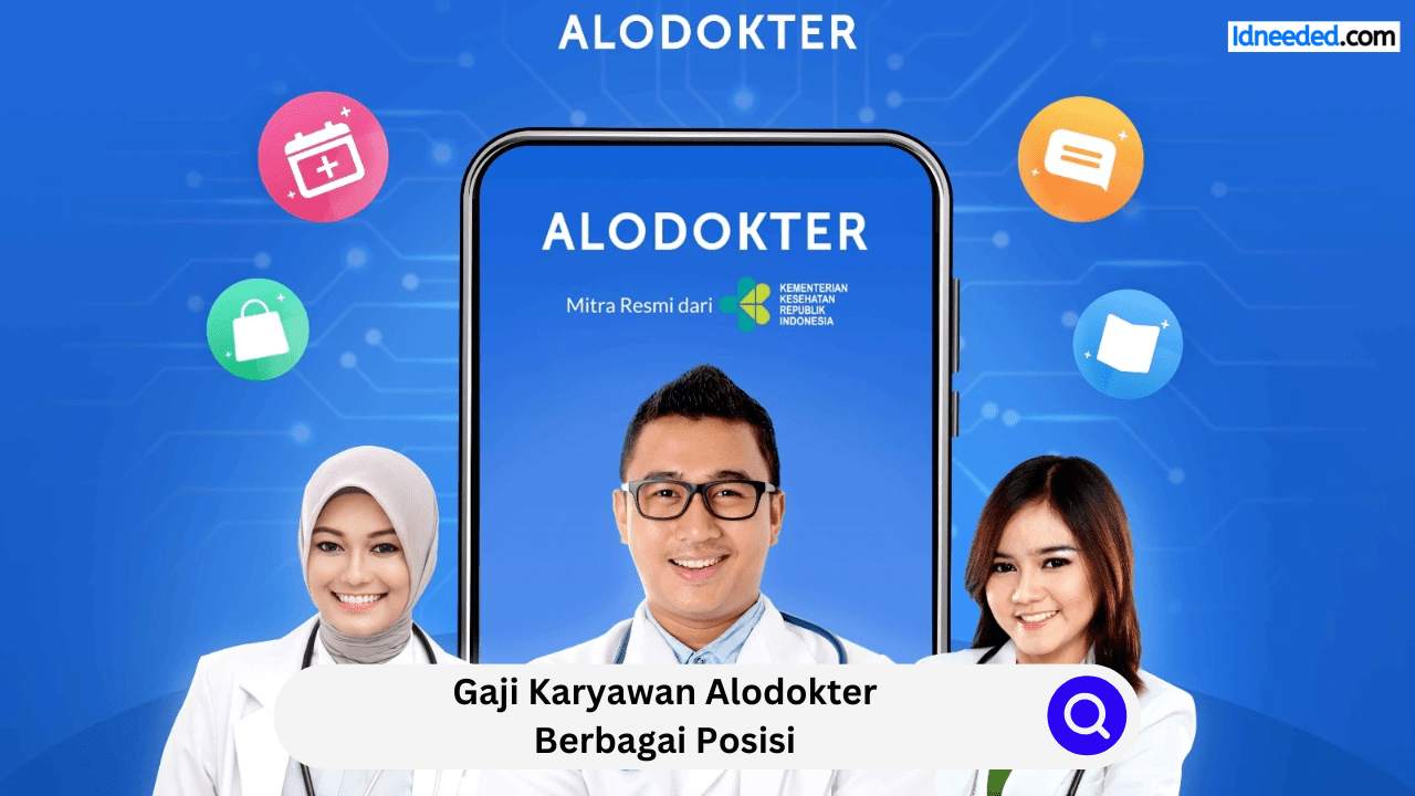 Gaji Karyawan Alodokter Berbagai Posisi