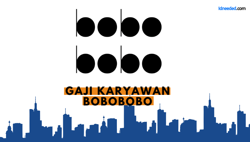 Gaji Karyawan Bobobobo