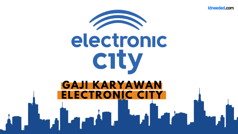 Gaji Karyawan Electronic City