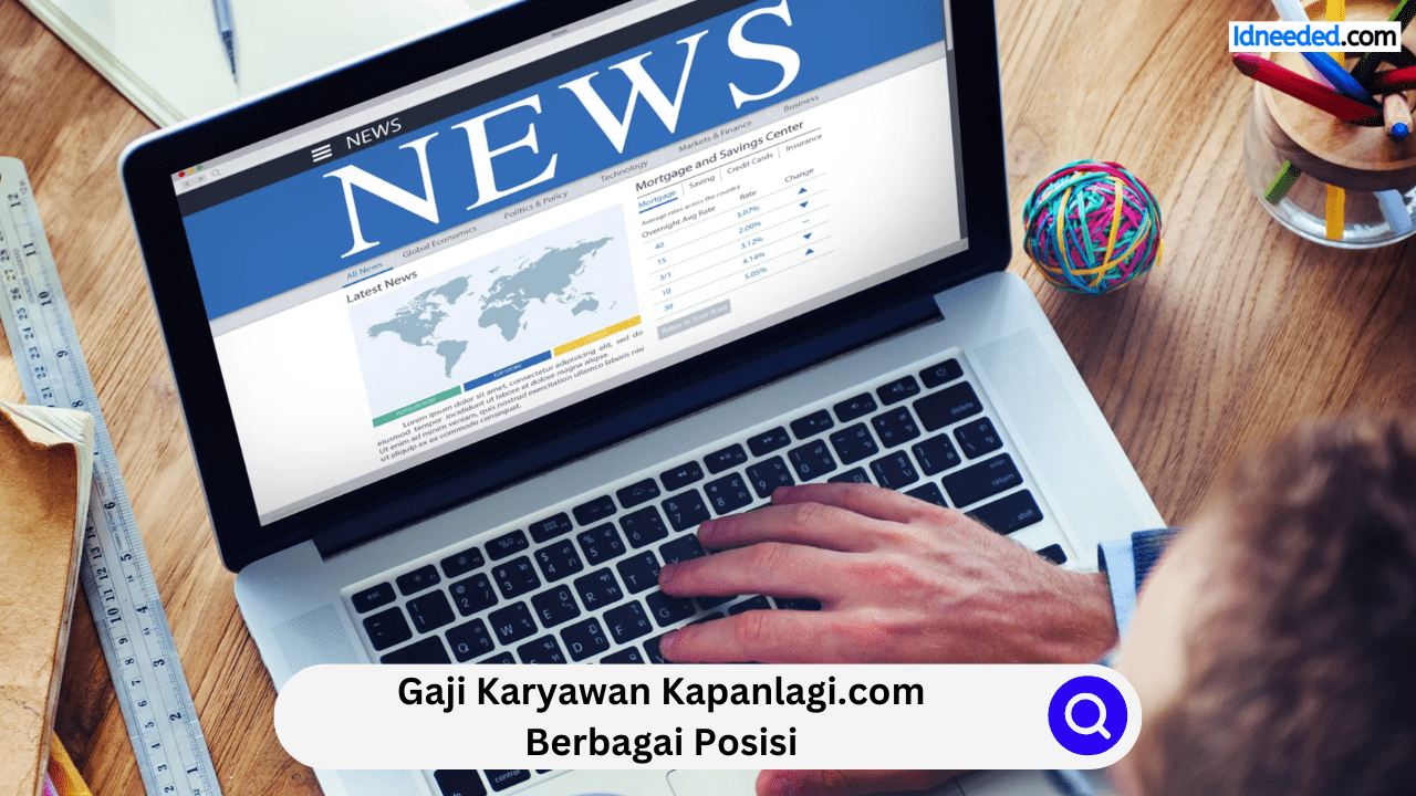 Gaji Karyawan Kapanlagi.com Berbagai Posisi