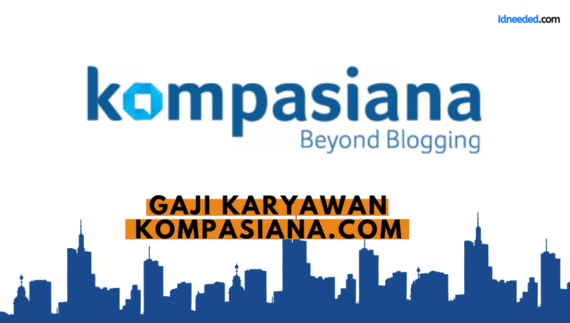 Gaji Karyawan Kompasiana.com