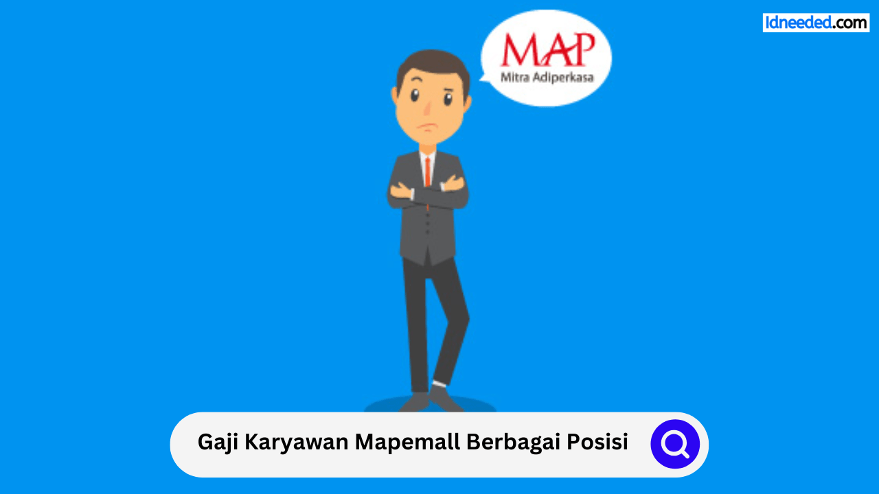 Gaji Karyawan Mapemall Berbagai Posisi