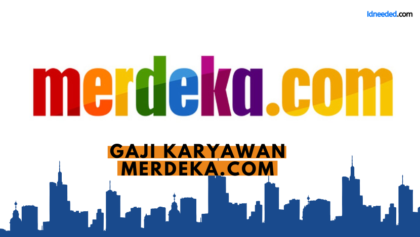 Gaji Karyawan Merdeka.com