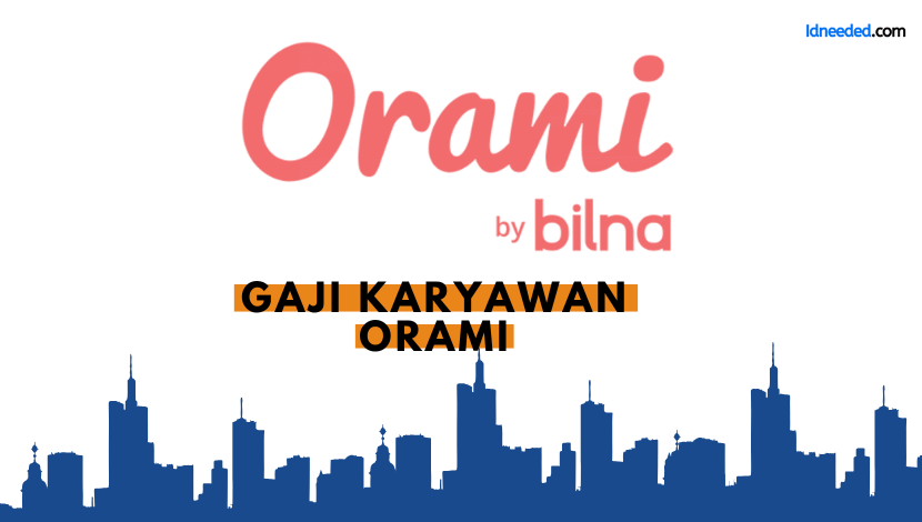 Gaji Karyawan Orami