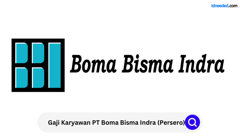 Gaji Karyawan PT Boma Bisma Indra (Persero)