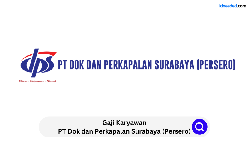 Gaji Karyawan PT Dok dan Perkapalan Surabaya (Persero)