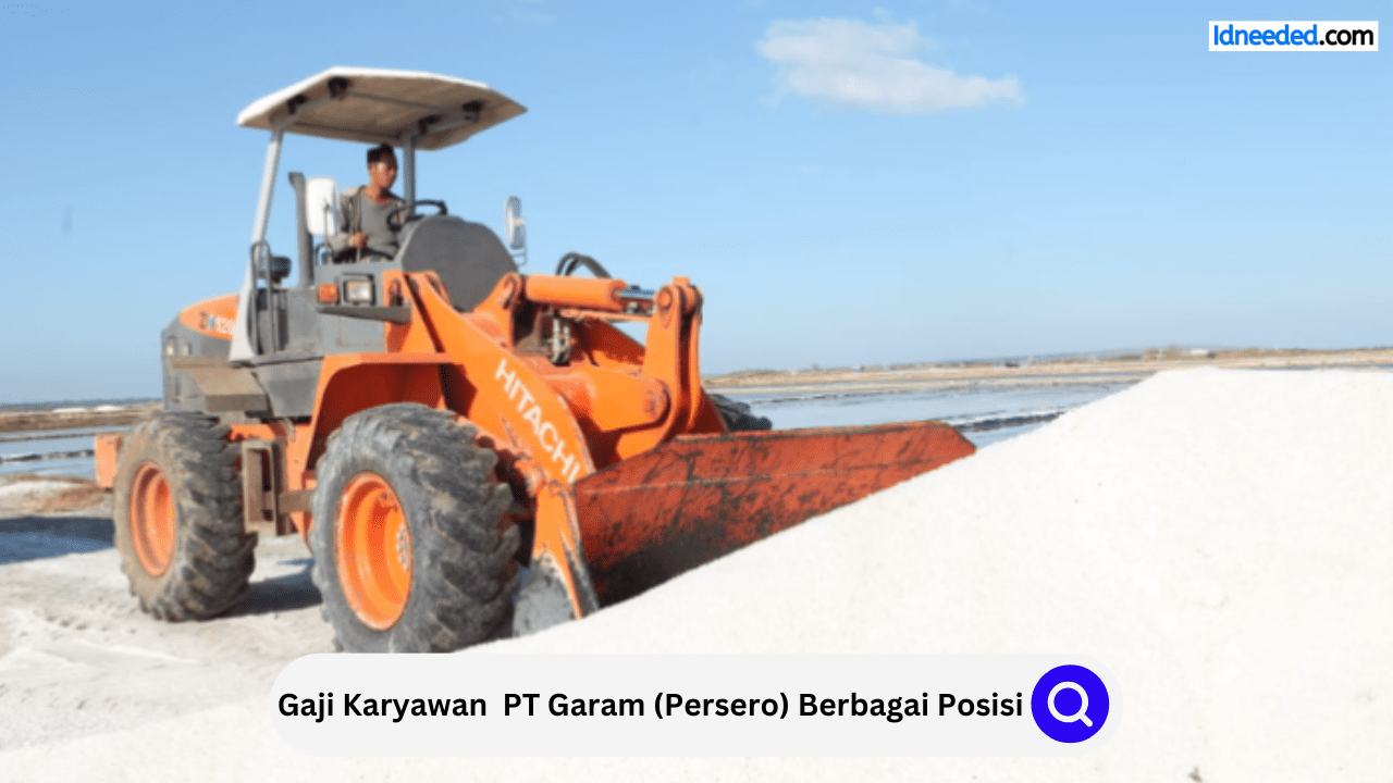 Gaji Karyawan PT Garam (Persero) Berbagai Posisi