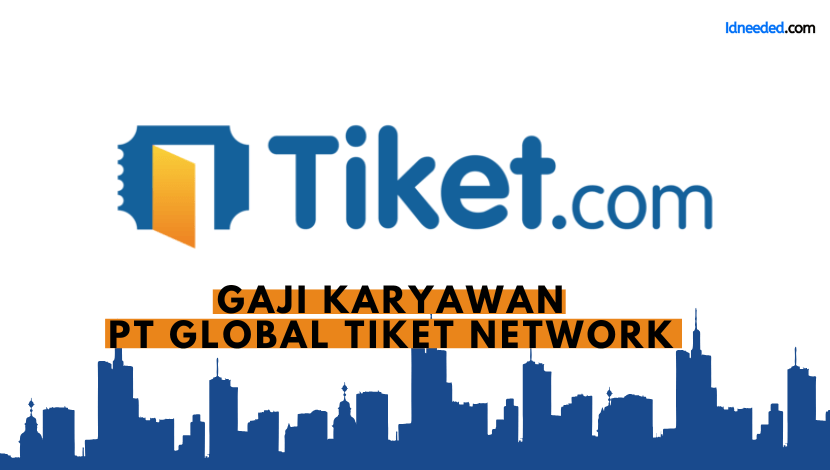 Gaji Karyawan PT Global Tiket Network