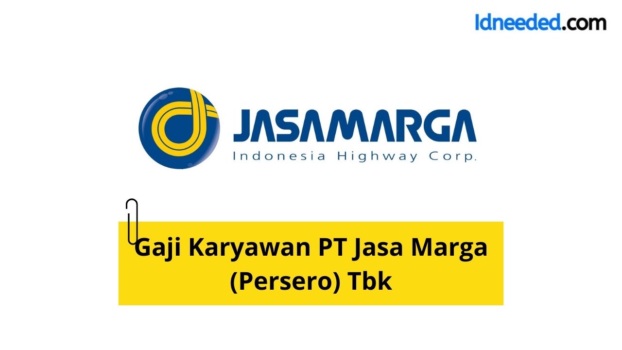 Gaji Karyawan PT Jasa Marga (Persero) Tbk