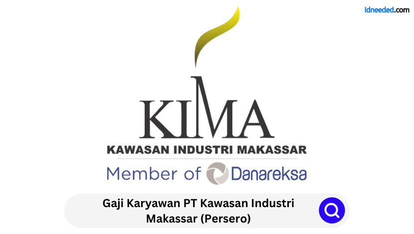 Gaji Karyawan PT Kawasan Industri Makassar (Persero)