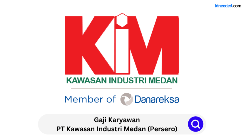 Gaji Karyawan PT Kawasan Industri Medan (Persero)