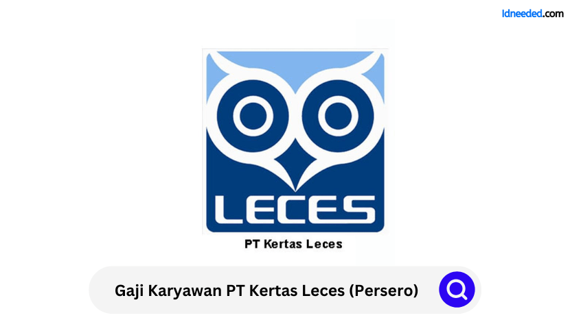 Gaji Karyawan PT Kertas Leces (Persero)