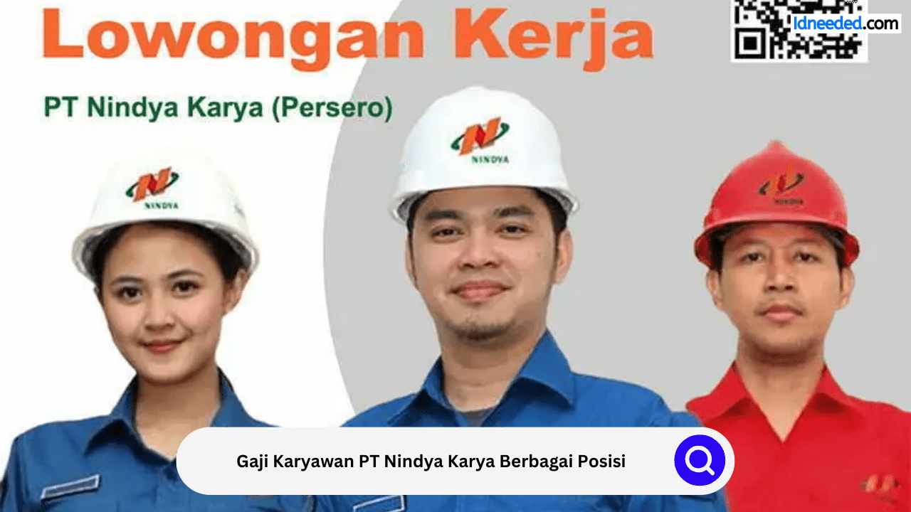 Gaji Karyawan PT Nindya Karya Berbagai Posisi