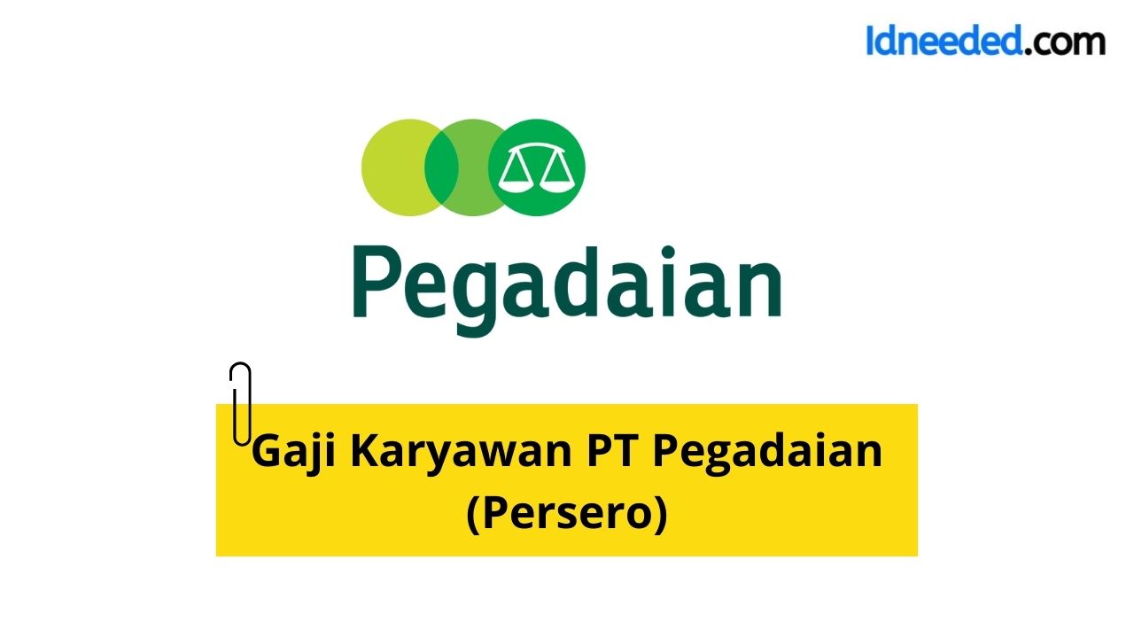 Gaji Karyawan PT Pegadaian (Persero)